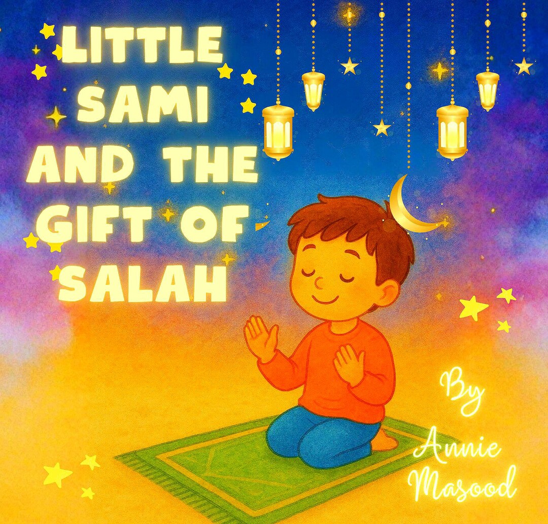 Islamic Prayer Story & Coloring Book: Little Sami and the Gift of Salah ...
