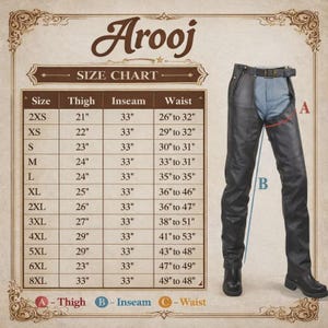 May include: Black leather chaps with a size chart, featuring measurements in inches for thigh, inseam, and waist. The chart includes sizes from 2XS to 8XL. The brand name "Arooj" is displayed at the top.
