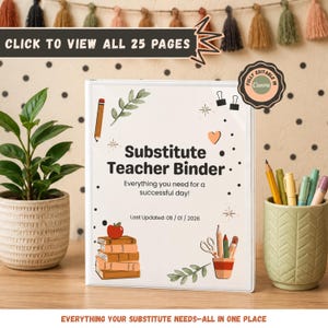 May include: A white binder titled Substitute Teacher Binder with the text Everything you need for a successful day! and Last Updated: 08 / 01 / 2026. The cover features illustrations of a pencil, leaves, a heart, books, and school supplies.