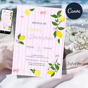 May include: A pink and white striped invitation with lemon and bow illustrations. The text reads "Olivia is Freshly Seventeen" with event details. A smartphone displays a matching design. The Canva logo is visible.