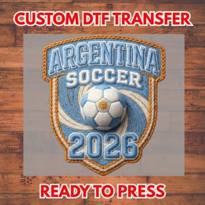 Argentina 2026 World Cup DTF Transfer, Argentinian Flag Football Patch Graphic, Soccer Fan Shirt Design,Ready to Press Iron On Heat Transfer
