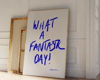 What a Fantastic Day Print - Mid Century Print - Aesthetic wall art - 70s Monochrome Wall Art - Bauhaus Print - Typography Print