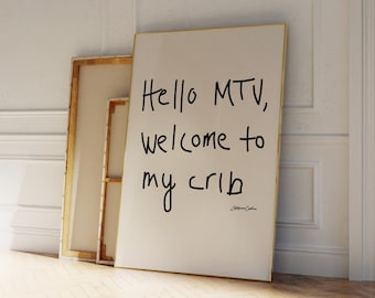 Hi MTV, Welcome to My Crib Print - Mid Century Print - Aesthetic wall art - 70s Monochrome Wall Art - Bauhaus Print - Typography Print