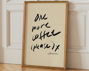 One More Coffee Please Art Print, Minimalist Kitchen Decor, Coffee Bar Poser, Chic Typography Print for Bar Cart, Black and Beige Wall Art