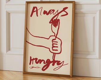 Always Hungry Hand Drawn Poster Print: Mid Century Modern Kitchen Wall Art