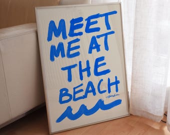 Meet Me at The Beach Poster Print: Bright Blue Beachy Coastal Wall Art