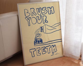 Brush Your Teeth Poster Print: Funny Bathroom Wall Art