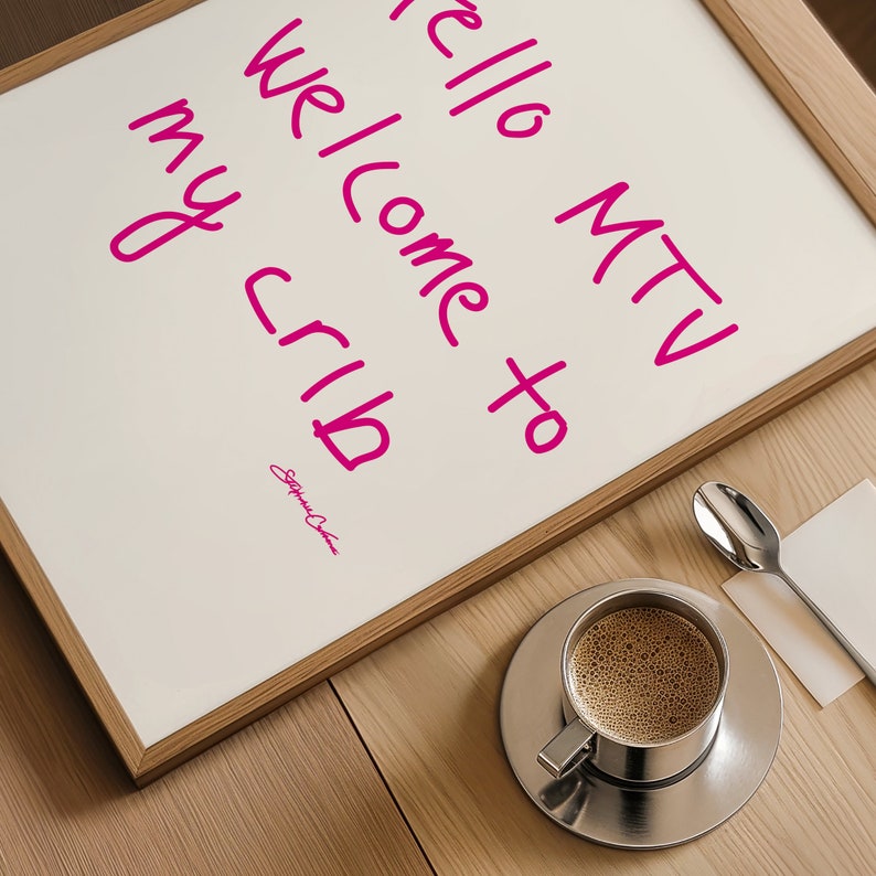 Hi MTV, to My Crib Print, Mid Century Modern, Aesthetic Wall