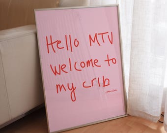 Hi MTV, Welcome to My Crib Print, Pink and Red Typography Wall Art