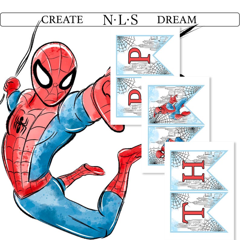 May include: Watercolor illustration of Spider-Man in a dynamic pose, with red and blue costume. Includes banner flags with the letters "D", "P", "H", and "E", and the words "CREATE N.L.S DREAM".