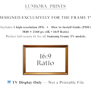 May include: A digital art print designed for Samsung Frame TVs. The image features a gold-framed rectangle with the text "16:9 Ratio" in the center. The text "LUMIORA PRINTS" is at the top, with additional text indicating the print is a high-resolution JPG.