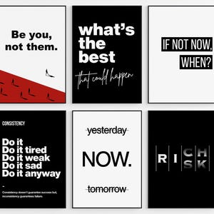 May include: A set of six framed wall art prints featuring motivational quotes in black, white, and red. The designs include text such as Be you, not them, what's the best that could happen, IF NOT NOW, WHEN?, Do it anyway, NOW, and RISK.