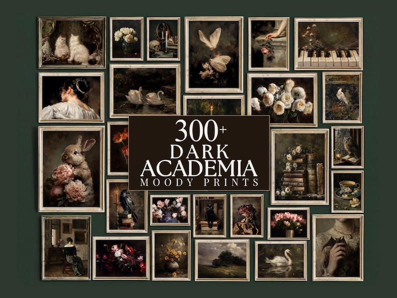May include: A selection of framed art prints with a dark academia theme. The prints depict portraits, animals, flowers, and landscapes. The color scheme is dominated by dark, muted tones, creating a moody and vintage aesthetic. The image text reads "300+ Dark Academia Moody Prints."