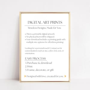May include: A framed print with the text "DIGITAL ART PRINTS" in a gold frame. The text below reads "Timeless Designs, Made for You." The print details the process of purchasing, printing, and framing digital art. The bottom of the print reads "Designed with love, created for you."