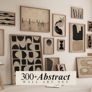 Könnte beinhalten: Eine Sammlung gerahmter Wandkunst-Drucke mit abstrakten schwarzen und beigen geometrischen Formen, Linien und organischen Mustern. Der zentrale Text lautet 300+ Abstract WALL ART SET. Die Drucke sind in verschiedenen Größen an einer Wand.