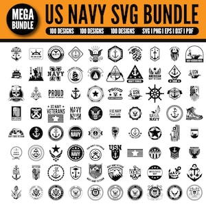 May include: A collection of 100 US Navy SVG designs in black and white. The designs include anchors, eagles, stars, and text such as "US Navy", "Navy Veteran", and "Proud". The image also includes the text "MEGA BUNDLE".