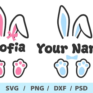 May include: A digital design featuring bunny ears, paws, and the text "Sofia" and "Your Name." The bunny ears are pink and blue, with matching paw prints. A pink bow and blue bow tie are included. The bottom of the image includes the text "SVG / PNG / DXF / PSD."