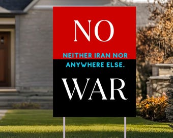 No War Protest Yard Sign Anti War Lawn Sign Iran War Protest Sign Peace Protest Garden Sign Political Yard Sign Activist Outdoor Decor