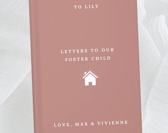 Personalised Notes To My Foster Child -  Journal Custom Memory Book - Foster Carer Gift - Adoption Keepsake Family Notebook