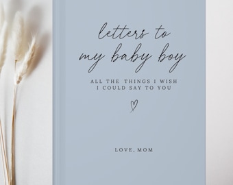 Letters To My Baby Boy Grief Journal- Miscarriage Gift- Infant Loss Remembrance Book-Child Loss Keepsake- Custom Memorial Personalized
