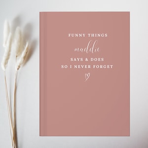 Funny Things My Child Says & Does Journal - Parenting Memory Book | Kids Quotes and Moments Keepsake | Family Memories Journal