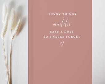 Funny Things My Child Says & Does Journal - Parenting Memory Book | Kids Quotes and Moments Keepsake | Family Memories Journal