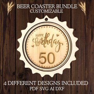 May include: A wooden beer coaster with a sunburst edge, featuring the text "Happy Birthday 50" in a decorative font. The words "Beer Coaster Bundle Customizable" and "4 Different Designs Included" are also present.