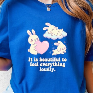 Highly Sensitive Person Shirt, Empath Tee, Feel Everything Loudly, ADHD Emotional Apparel, Cute Bunny Top, Mental Health