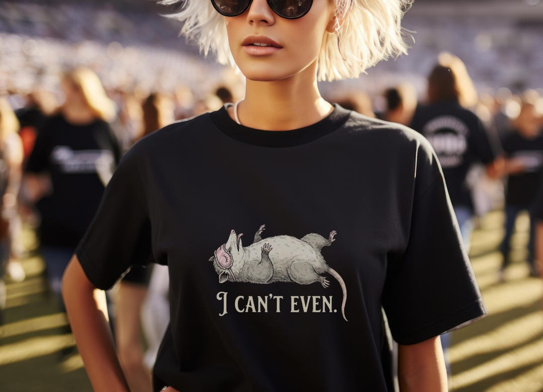 I Cant Even Shirt, Funny Possum Tee, Opossum Gift, Tired Animal Top ...