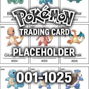 以下が含まれることがあります： 様々なポケモンキャラクターが登場する、ポケモンカードのプレースホルダー画像。カードは001-1025の番号が振られており、フシギダネ、ヒトカゲ、ゼニガメなどが含まれています。カードは白い背景です。