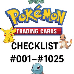 Może przedstawiać: Na białym tle logo Pokémon w kolorze żółtym i niebieskim, z napisem "TRADING CARDS" na czerwonym banerze. Obraz zawiera ilustracje Bulbasaur, Pikachu, Charmander i Squirtle, z tekstem "CHECKLIST #001-#1025".