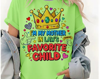 Mom In Law Favorite Child SVG PDF PNG Mothers Day Present Momma Shirt Design
