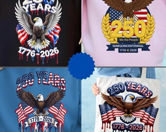 250th Anniversary 4th of July Bundle Png, Celebrate Our 250th Anniversary America Png, Patriotic Eagle America Flag, Independence Day Png