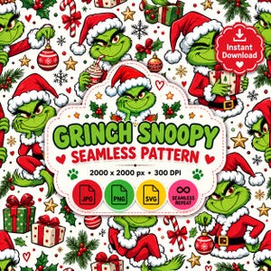 May include: A seamless pattern featuring a green character in a red Santa suit, Christmas gifts, ornaments, and holly. The central label reads GRINCH SNOOPY SEAMLESS PATTERN, 2000 x 2000 px, 300 DPI, with icons for JPG, PNG, SVG, and a seamless repeat symbol.
