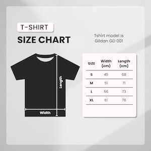 May include: A black t-shirt size chart with measurements in centimeters. The chart includes sizes S, M, L, and XL, with corresponding width and length measurements. The t-shirt model is Gildan GD 001.
