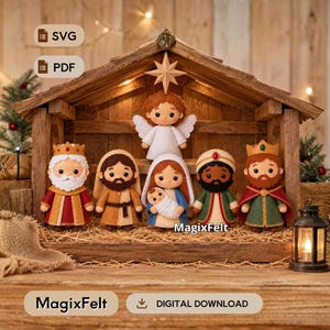 May include: A felt nativity scene set featuring a wooden stable structure with a star on top. The set includes figures of an angel, three kings, and a central figure holding a baby. The text MagixFelt, SVG, PDF, and DIGITAL DOWNLOAD are visible.