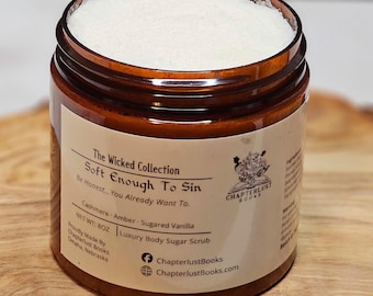 Soft Enough to Sin - Zuckerpeeling für Bücherwürmer