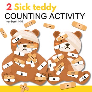 May include: A children's educational graphic featuring two brown teddy bears with bandages, designed for a counting activity. The text reads "2 Sick teddy COUNTING ACTIVITY numbers 1-10". The bears have numbers on bandages.