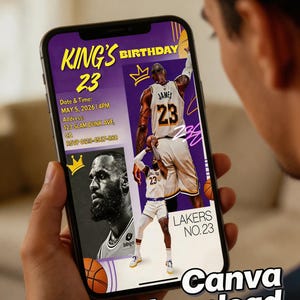 May include: A smartphone screen shows a purple and gold birthday invitation. The design features a basketball player in a Lakers uniform with the number 23. Text includes "KING'S BIRTHDAY 23" and event details. The bottom right corner says "Canva download".
