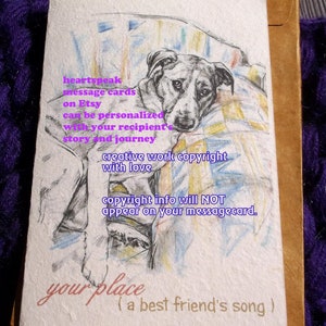 May include: A watercolor illustration of a dog lying on a bed with the text "heartspeak message cards on Etsy can be personalized with your recipient story and journey creative work copyright with love copyright info will NOT appear on your messagecard. your place (a best friend's song)"