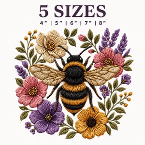 May include: An embroidery design featuring a central bumblebee surrounded by a floral arrangement of pink, purple, and yellow flowers with green leaves. The text at the top reads 5 SIZES followed by 4" | 5" | 6" | 7" | 8" indicating available dimensions.