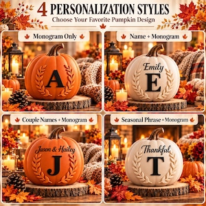 May include: Four pumpkin designs featuring personalization options. The text reads 4 PERSONALIZATION STYLES Choose Your Favorite Pumpkin Design. Each pumpkin displays a large letter, a laurel wreath, and text like Emily, Jason & Hailey, or Thankful.