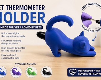 May include: A blue cat-shaped veterinary thermometer holder with a black thermometer inserted. The text reads VET THERMOMETER HOLDER, MADE FOR VETS, LOVED BY PETS, KEEPS THERMOMETERS CLEAN & OFF SURFACES, and DESIGNED BY A PET LOVER & VET SUPPORTER.