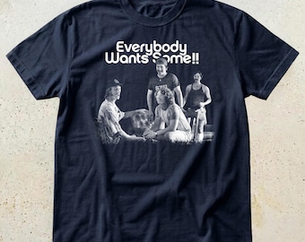 Everybody Wants Some Shirt, Retro Movie Graphic Tee, Richard Linklater Film T-Shirt, Vintage Comedy Movie T-Shirt, Gift for Movie Fan