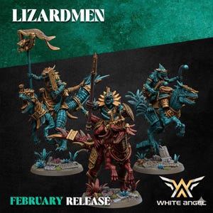 May include: An image featuring miniature Lizardmen figures. The figures are in shades of teal, red, and gold, mounted on reptilian creatures. The text "LIZARDMEN" and "FEBRUARY RELEASE" are visible. The White Angel logo is also present.