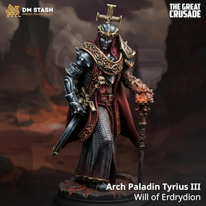 Könnte beinhalten: Detaillierte Miniaturfigur von Arch Paladin Tyrius III, aus der Serie "The Great Crusade". Die Figur trägt silberne Rüstung, einen roten Umhang und eine Krone. Sie hält ein Schwert und einen Stab mit einer leuchtenden Kugel. Der Text "DM STASH" und "Will of Erdrydion" sind sichtbar.