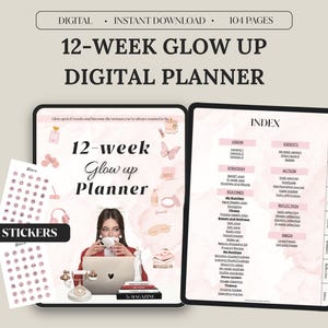 May include: Digital 12-week Glow Up Digital Planner with stickers. The planner includes 104 pages and features a pink and white design. The image shows the planner on a tablet with an index and a woman drinking coffee.