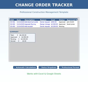 May include: A professional construction management template titled "CHANGE ORDER TRACKER." The blue and white document includes a table with change order details, a summary, and checkmarks for features like automatic calculations and status dropdown. The text "Works with Excel & Google Sheets" is also present.