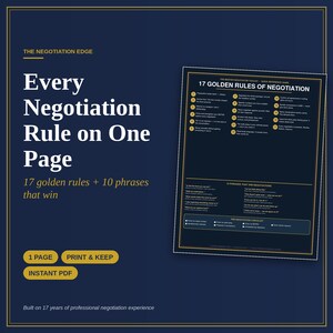 May include: A dark blue digital document titled The Negotiation Edge featuring 17 Golden Rules of Negotiation, 10 phrases that win, and a pre-negotiation checklist. The text is white and gold, presented in a clean, structured layout.