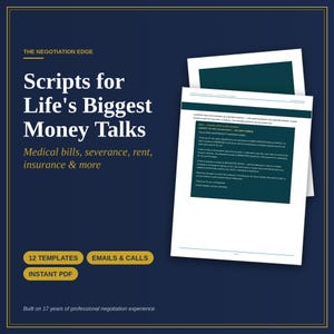 May include: A dark blue digital document cover titled Scripts for Life's Biggest Money Talks, featuring white text, gold accents, and a stack of white papers with a dark green text box containing a sample negotiation template.